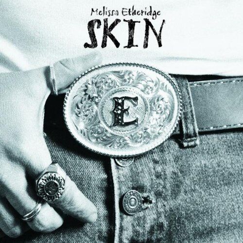 Melissa Etheridge - Skin - Preis vom 11.10.2026 03:10:56 h