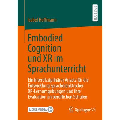 Embodied Cognition und XR im Sprachunterricht, Taschenbuch von Isabel Hoffmann, Springer Fachmedien Wiesbaden GmbH, 978-3-658-49657-9