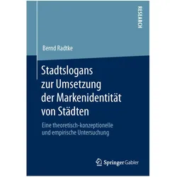 Stadtslogans zur Umsetzung der Markenidentität von Städten, Fachbücher von Bernd Radtke