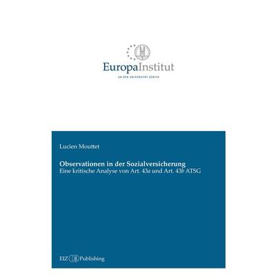 Observationen in der Sozialversicherung, Gebundene Ausgabe von Lucien Mouttet, EIZ Publishing, 978-3-03805-513-6