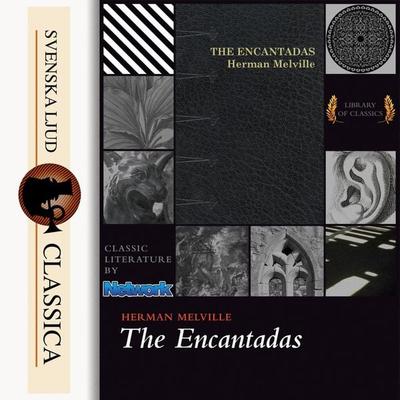 The Encantadas (Unabridged) - Herman Melville, Audio, 9789176391723