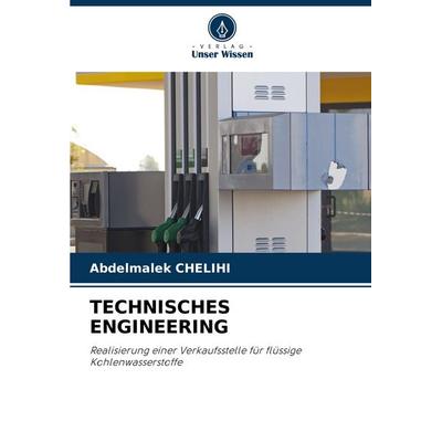 TECHNISCHES ENGINEERING, Taschenbuch von Abdelmalek Chelihi, Verlag Unser Wissen, 978-620-6-87888-9