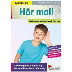 Hör mal! Hörverstehen trainieren 5. 6. Schuljahr, Schulbücher von Kohl-Verlag, Autorenteam Kohl-Verlag