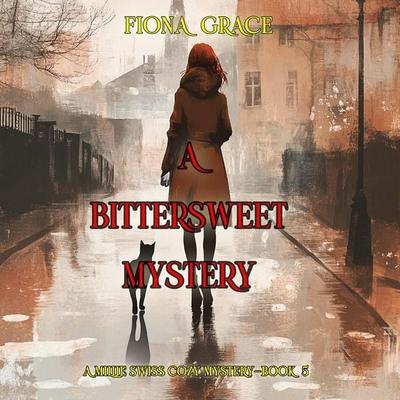 A Bittersweet Mystery (A Millie Swiss Cozy Mystery—Book 5) - Fiona Grace, Audio, 9798341583726
