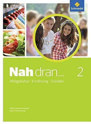 Nah dran ... AES - Alltagskultur, Ernährung, Soziales: Schülerband 2: Klassen 9/10 - Preis vom 09.10.2026 07:28:09 h