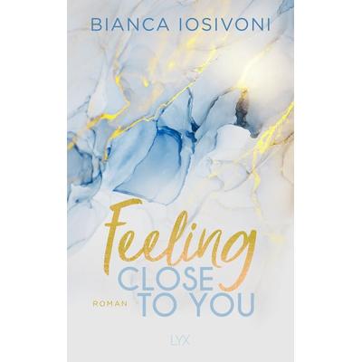 Feeling Close to You, Taschenbuch von Bianca Iosivoni, Lyx