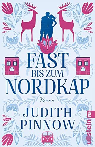 Judith Pinnow - Fast bis zum Nordkap: Roman Der schwedischste Liebesroman des Jahres - Preis vom 06.10.2026 07:26:00 h
