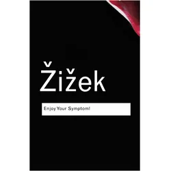 Enjoy Your Symptom!, Ratgeber von Slavoj Zizek