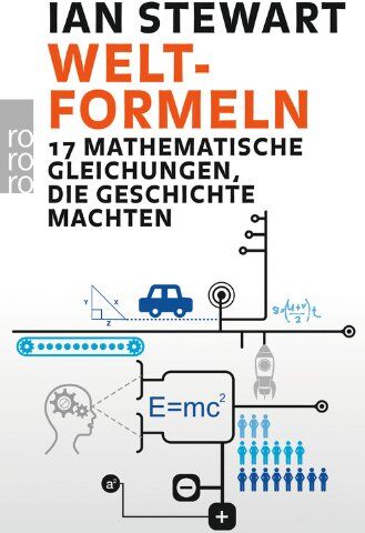 Ian Stewart - Welt-Formeln: 17 mathematische Gleichungen, die Geschichte machten - Preis vom 13.10.2026 11:25:28 h