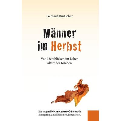 Männer im Herbst, Gebundene Ausgabe von Gerhard Burtscher, BoD – Books on Demand, 978-3-7448-1108-8