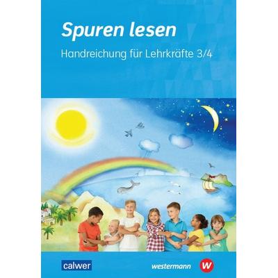 Spuren lesen 3/4 - Ausgabe 2023 für die Grundschule, Taschenbuch von , Calwer, 978-3-7668-4587-0