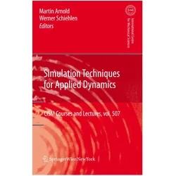 Simulation Techniques for Applied Dynamics, Fachbücher von Werner Schiehlen, Martin Arnold