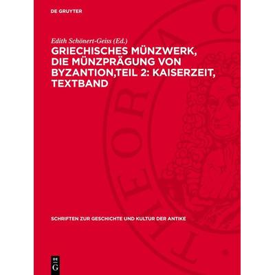 Griechisches Münzwerk, Die Münzprägung von Byzantion, Teil 2: Kaiserzeit, Textband, Gebundene Ausgabe von , De Gruyter, 978-3-11-271618-2