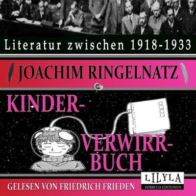 Kinder-Verwirr-Buch - Joachim Ringelnatz, Audio, 9783969788134