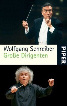 Wolfgang Schreiber - Große Dirigenten: Mit einem Vorwort von Sir Peter Jonas - Preis vom 10.10.2026 11:48:34 h