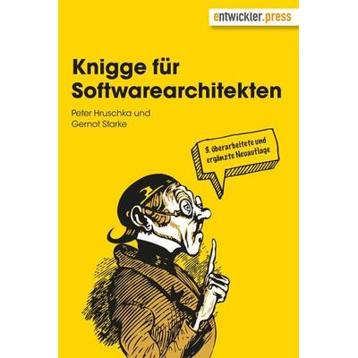 Knigge für Softwarearchitekten, Taschenbuch von Gernot Starke,Peter Hruschka, Entwickler press, 978-3-86802-806-5