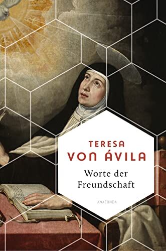 Ávila, Teresa von - Worte der Freundschaft. Die Weisheit der großen spanischen Heiligen (Weisheit der Welt, Band 20) - Preis vom 10.10.2026 11:48:34 h