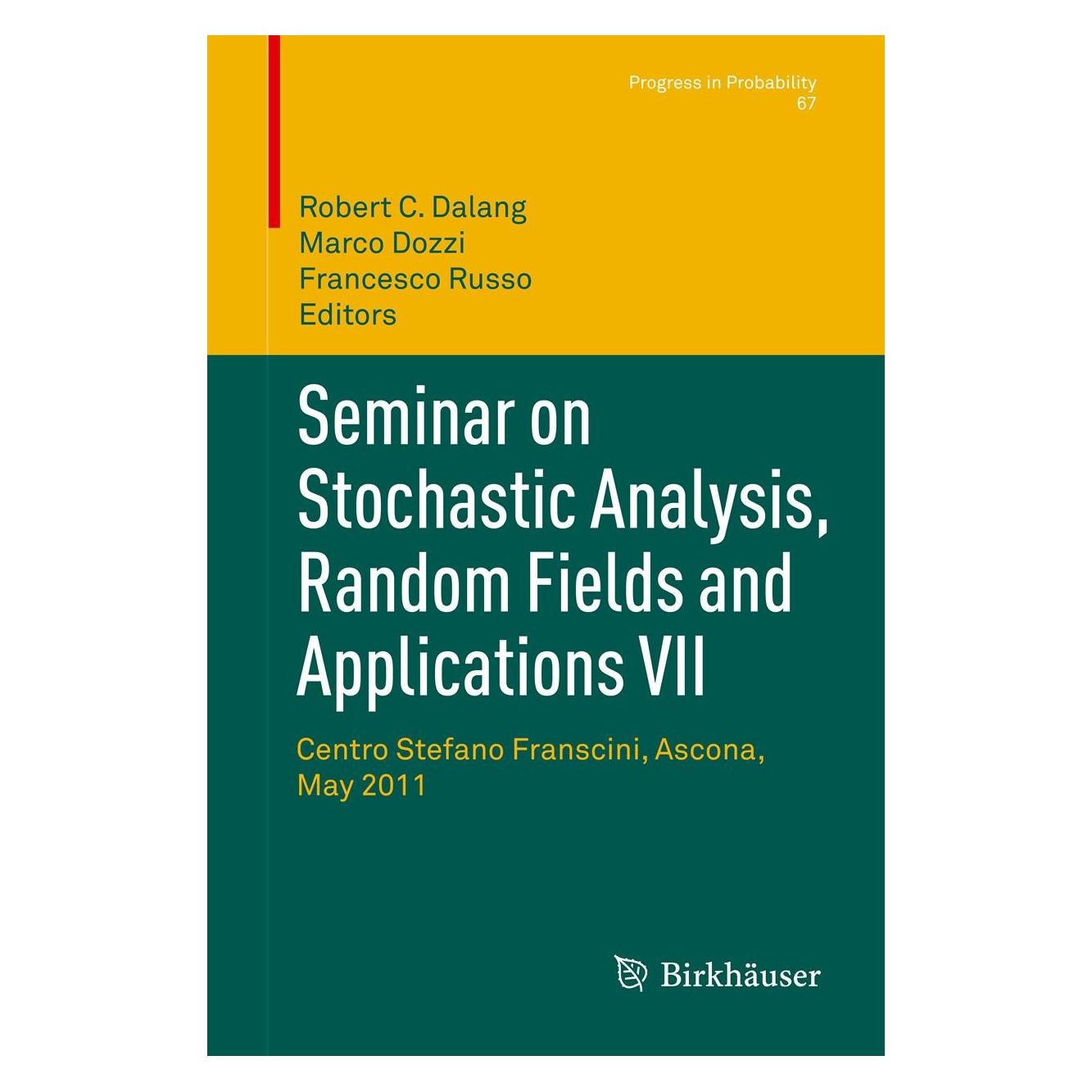 Springer Seminar on Stochastic Analysis, Random Fields and Applications VII (Englisch, Hardcover, Francesco Russo, Marco Dozzi, Robert C. Dalang) (9783034805445)
