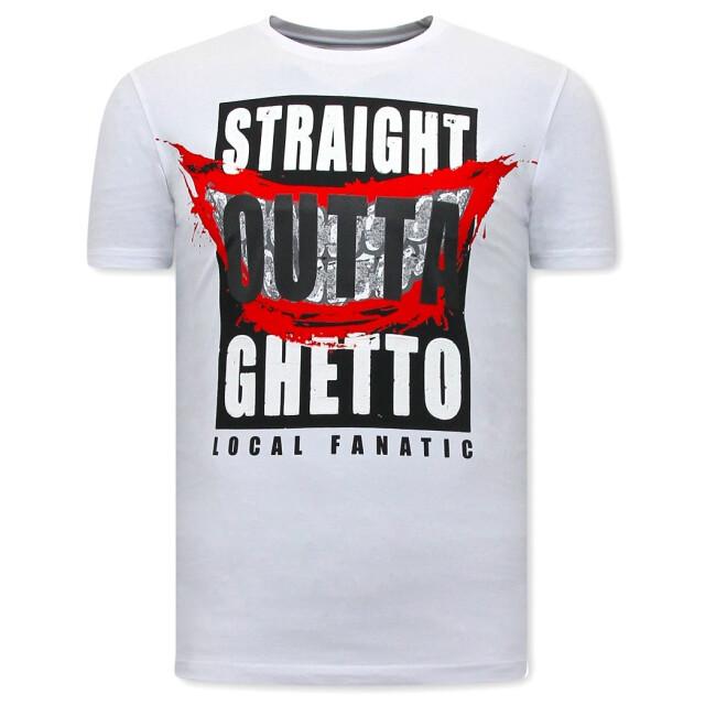 Local Fanatic T-shirts straight outta ghetto