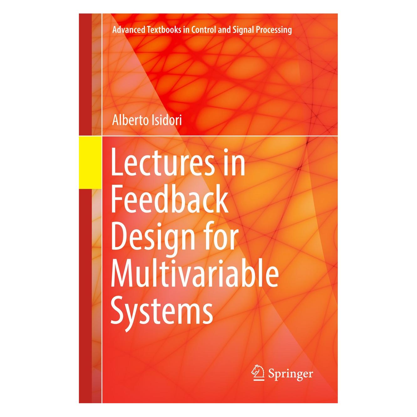 Springer Isidori:Lectures in Feedback Design for (9783319420301)