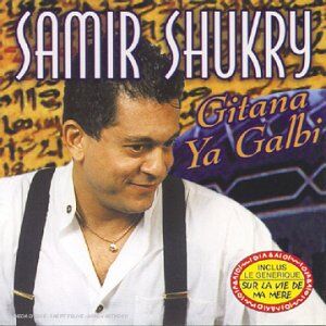 SAMIR SHUKRY - Gitana Ya Galbi - Preis vom 08.10.2026 07:26:42 h