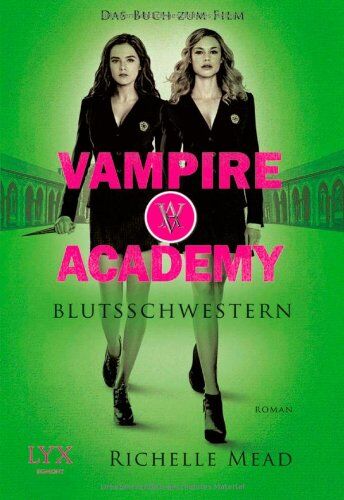 Richelle Mead - Vampire Academy: Blutsschwestern - Das Buch zum Film - Preis vom 17.10.2026 19:25:27 h