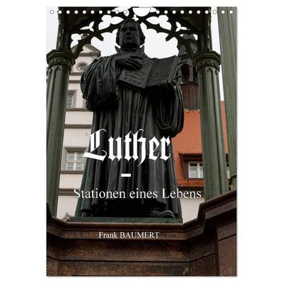 Luther - Stationen eines Lebens (Wandkalender 2027 DIN A4 hoch), CALVENDO Monatskalender