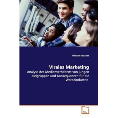 Meixner, M: Virales Marketing, Taschenbuch von Martina Meixner, VDM, 978-3-639-03210-9