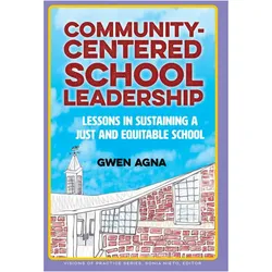 Community-centered School Leadership, Fachbücher von Gwen Agna