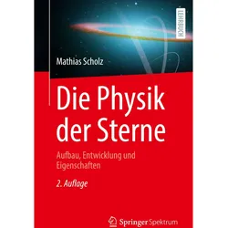 Die Physik der Sterne, Fachbücher von Mathias Scholz