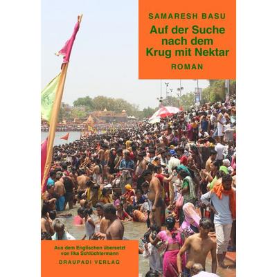 Auf der Suche nach dem Krug mit Nektar, Taschenbuch von Basu Samaresh, Draupadi, 978-3-949937-14-9