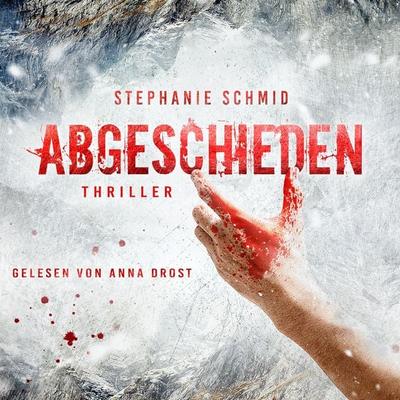 Abgeschieden - Stephanie Schmid, Audio, 9783689837259