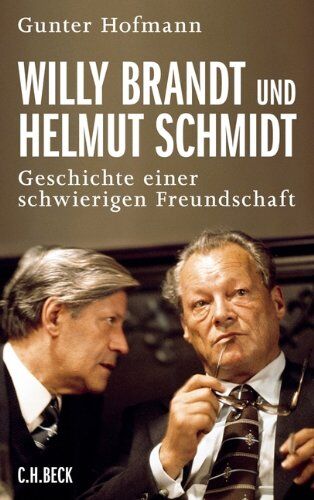 Günter Hofmann - Willy Brandt und Helmut Schmidt: Geschichte einer schwierigen Freundschaft - Preis vom 11.10.2026 15:43:13 h