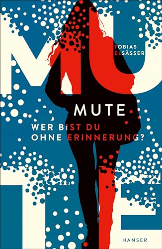 Tobias Elsäßer - Mute - Wer bist du ohne Erinnerung? - Preis vom 30.09.2026 09:01:18 h