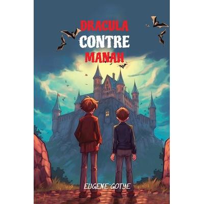 Lerne Französisch mit Dracula Contre Manah, Gebundene Ausgabe von Eugene Gotye, Tredition, 978-3-384-06260-4