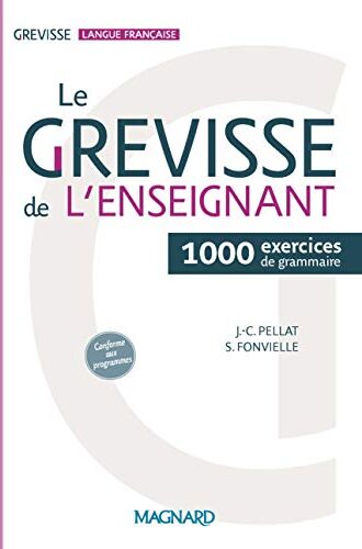 Jean-Christophe Pellat - Le Grevisse de l'enseignant : 1.000 exercices de grammaire - Preis vom 02.10.2026 23:42:20 h