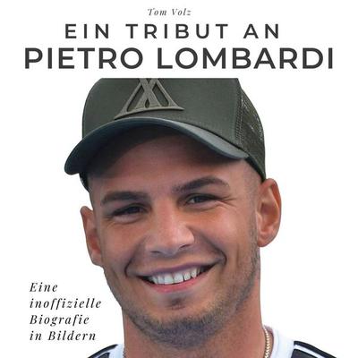 Ein Tribut an Pietro Lombardi, Gebundene Ausgabe von Tom Volz, BoD - Books on Demand, 978-3-7505-2791-1