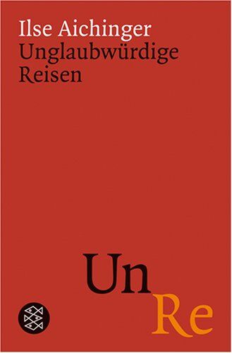 Ilse Aichinger - Unglaubwürdige Reisen - Preis vom 14.10.2026 23:07:16 h