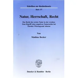 Natur, Herrschaft, Recht, Fachbücher von Mathias Becker