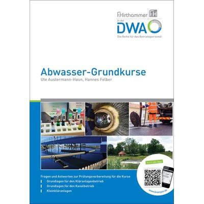 Abwasser-Grundkurse, Taschenbuch von Hannes Felber,Ute Austermann-Haun, Deutsche Vereinigung für Wasserwirtschaft, Abwasser und Abfall,