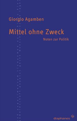 Giorgio Agamben - Mittel ohne Zweck. Noten zur Politik - Preis vom 09.10.2026 07:28:09 h