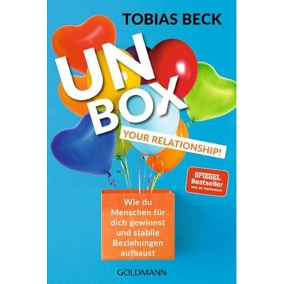 Unbox Your Relationship!, Taschenbuch von Tobias Beck, Goldmann, 978-3-442-17911-4