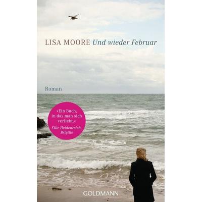 Und wieder Februar, Taschenbuch von Lisa Moore, Goldmann