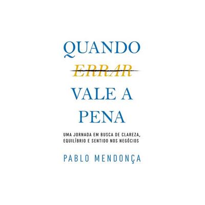 Quando Errar Vale a Pena - Pablo Mendonça, Audio, 9786584126053