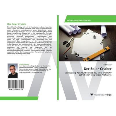 Der Solar-Cruiser, Taschenbuch von Gerd Granner, AV Akademikerverlag, 978-3-639-46882-3