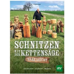 Litzinger:Schnitzen mit der Kettensäge, Ratgeber von Richard Litzinger