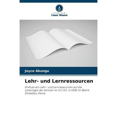 Lehr- und Lernressourcen, Taschenbuch von Joyce Akungu, Verlag Unser Wissen, 978-620-9-07609-1