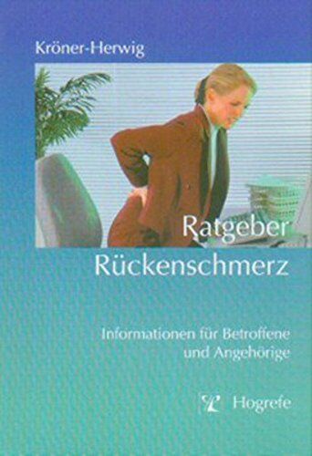 Birgit Kröner-Herwig - Ratgeber Rückenschmerz: Informationen für Betroffene und Angehörige (Ratgeber zur Reihe »Fortschritte der Psychotherapie«) - Preis vom 12.10.2026 11:37:12 h