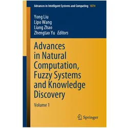 Advances in Natural Computation, Fuzzy Systems and Knowledge Discovery, Fachbücher von Lipo Wang, Yong Liu, Zhengtao Yu, Liang Zhao, Liang Zhao et al