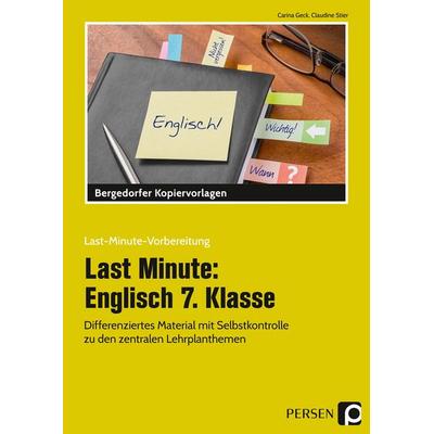 Last Minute: Englisch 7. Klasse, Taschenbuch von Carina Geck,Claudine Stier, Persen Verlag in der AAP Lehrerwelt GmbH, 978-3-403-20291-2